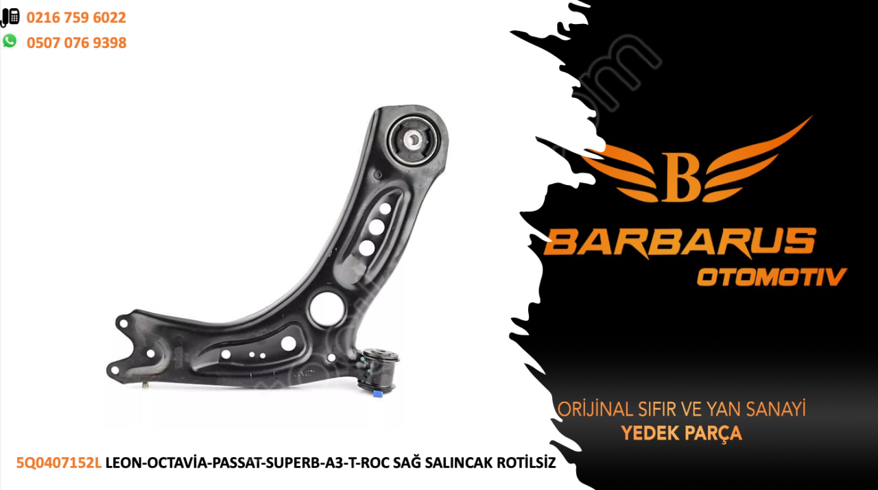 5Q0407152L LEON-OCTAVİA-PASSAT-SUPERB-A3-T-ROC SAĞ SALINCA