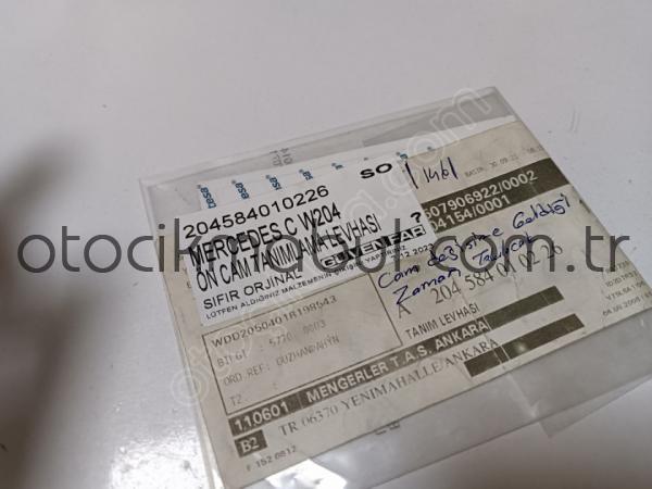 MERCEDES C W204 ÖN CAM TANIMLAMA LEVHASI 204584010226 SO